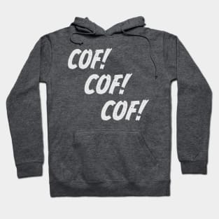 COF! COF! COF! [Quarantine] Hoodie